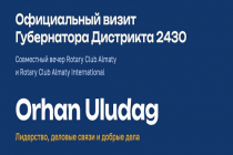 Губернатор Rotary International Орхан Улудаг посетит Алматы с официальным визитом